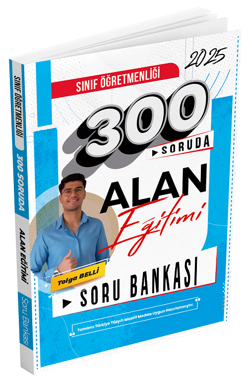 2025 ÖABT Sınıf Öğretmenliği Alan Eğitimi 300 Soruda Soru Bankası - Tolga Belli Dizgi Kitap Yayınları