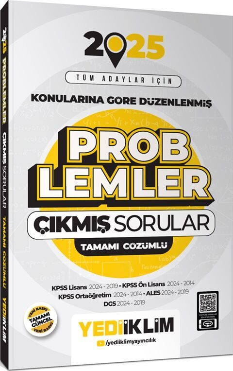 2025 Tüm Adaylar İçin Problemler Konularına Göre Düzenlenmiş Tamamı Çözümlü Çıkmış Sorular Yediiklim Yayınları