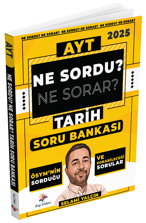 2025 YKS AYT Tarih Ne Sordu Ne Sorar Soru Bankası Selami Yalçın Dizgi Kitap Yayınları