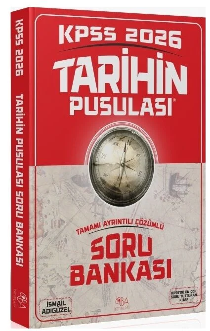 2026 KPSS Tarihin Pusulası Soru Bankası Çözümlü - İsmail Adıgüzel CBA Yayınları