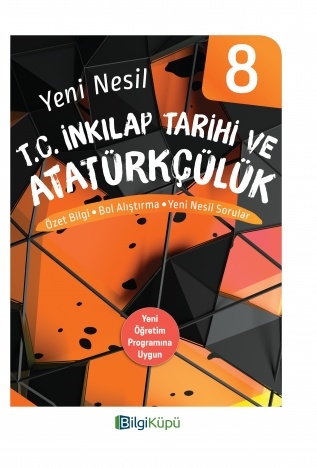 8. Sınıf Yeni Nesil T.C. İnkılap Tarihi ve Atatürkçülük Özet Bilgi Bol Alıştırma Yeni Nesil Sorular Bilgi Küpü