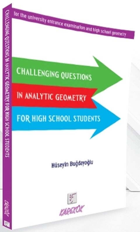Challenging Questions in Analytic Geometry for High School Students Karekök Yayınları