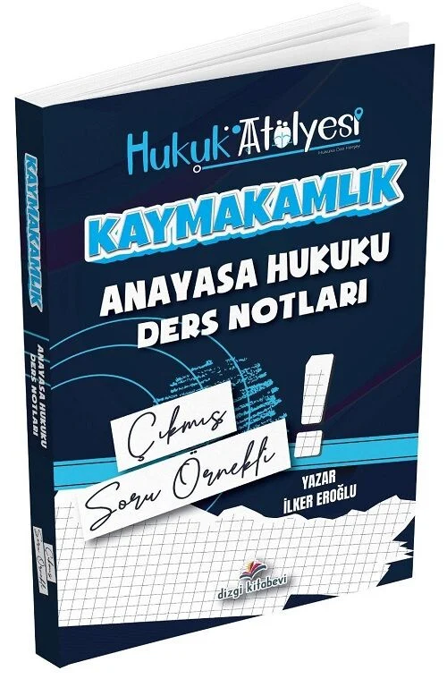 Dizgi Kitap Hukuk Atölyesi Kaymakamlık Anayasa Hukuku Ders Notları - İlker Eroğlu Dizgi Kitap Yayınları