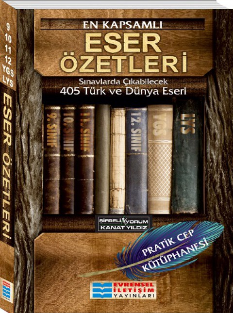 En Kapsamlı Eser Özetleri 405 Türk ve Dünya Eseri Evrensel İletişim Yayınları