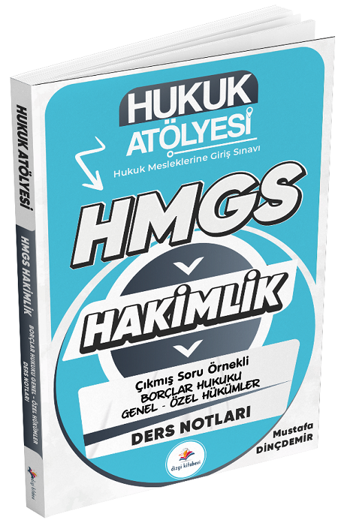 Hukuk Atölyesi HMGS Hakimlik Borçlar Hukuku Genel-Özel Hükümler Ders Notları - Mustafa Dinçdemir Dizgi Kitap