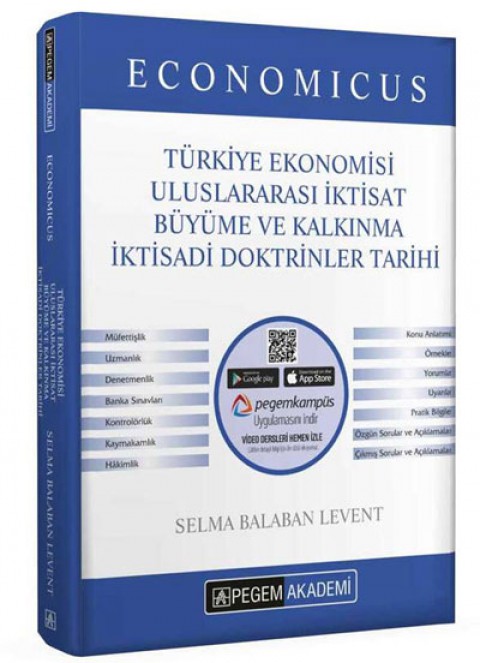 KPSS A Grubu Economicus Türkiye Ekonomisi, Uluslararası İktisat, Büyüme ve Kalkınma, İktisadi Doktrinler Tarihi Konu Anlatımı Pegem Akademi Yayıncılık