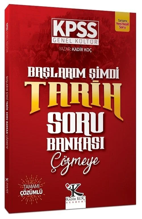 KPSS Başlarım Şimdi Tarih Soru Bankası Çözmeye - Kadir Koç Kadir Koç Akademi