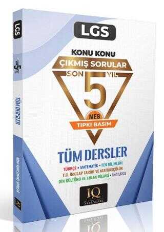 LGS Tüm Dersler Konu Konu Çıkmış Sorular IQ Yayınları