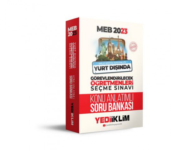 MEB 2023 Yurt Dışında Görevlendirilecek Öğretmenleri Seçme Sınavı Konu Anlatımlı Soru Bankası Yediiklim Yayınları