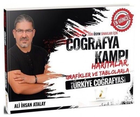 MEB-AGS KPSS YKS TYT AYT MSÜ Haritalar Grafikler ve Tablolarla Türkiye Coğrafyası Kampı - Ali İhsan Atalay Pelikan Yayınları