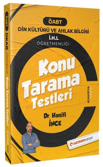 ÖABT Din Kültürü ve Ahlak Bilgisi Konu Tarama Testleri - Hanifi İnce Uzman Kariyer Yayınları