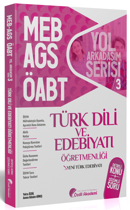 ÖABT MEB-AGS Türk Dili ve Edebiyatı 3. Kitap Yeni Türk Edebiyatı Konu Anlatımlı Soru Bankası - Yekta Özdil Özdil Akademi Yayınları