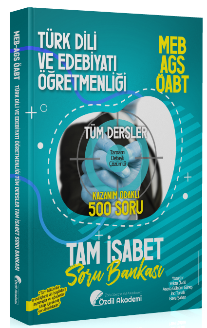 ÖABT MEB-AGS Türk Dili ve Edebiyatı Öğretmenliği Tam İsabet 500 Soru Bankası Çözümlü Özdil Akademi Yayınları