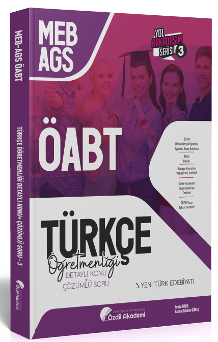 ÖABT MEB-AGS Türkçe 3. Kitap Yeni Türk Edebiyatı Konu Anlatımlı Soru Bankası Özdil Akademi Yayınları