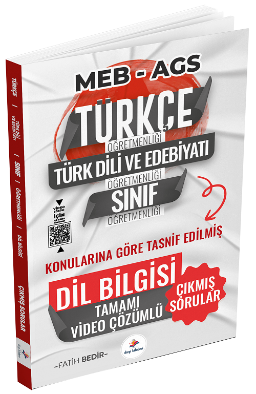 ÖABT MEB-AGS Türkçe-Edebiyat-Sınıf Dil Bilgisi Son 12 Yıl Çıkmış Sorular Konularına Göre Çözümlü - Fatih Bedir Dizgi Kitap Yayınları