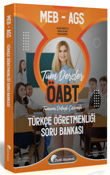 ÖABT MEB-AGS Türkçe Öğretmenliği Soru Bankası Çözümlü - Yekta Özdil Özdil Akademi Yayınları