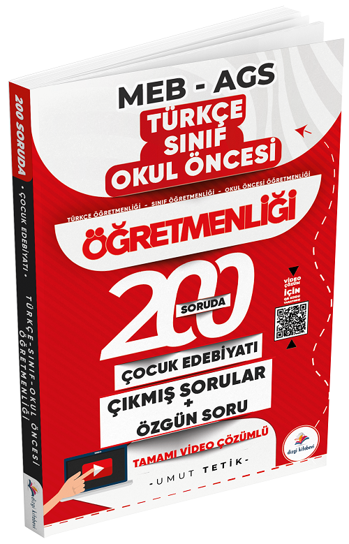 ÖABT MEB-AGS Türkçe, Sınıf, Okul Öncesi 200 Soruda Çocuk Edebiyatı Özgün ve Çıkmış Sorular Çözümlü - Umut Tetik Dizgi Kitap Yayınları