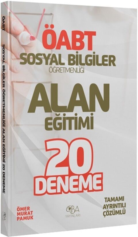 ÖABT Sosyal Bilgiler Öğretmenliği Alan Eğitimi 20 Deneme Çözümlü CBA Yayınları