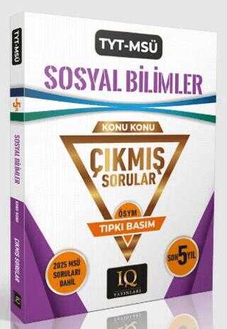 TYT - MSÜ Sosyal Bilimler Konu Konu Çıkmış Sorular IQ Yayınları