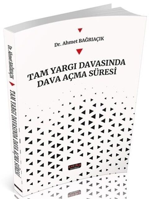 Tam Yargı Davasında Dava Açma Süresi Savaş Yayınevi