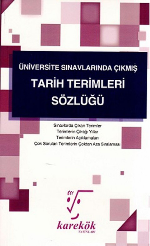 Üniversite Sınavlarında Çıkmış Tarih Terimleri Sözlüğü Karekök Yayınları