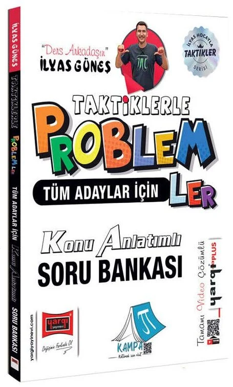 YKS TYT AYT KPSS Tüm Adaylar İçin Taktiklerle Problemler Konu Anlatımlı Soru Bankası Çözümlü - İlyas Güneş Yargı Yayınları