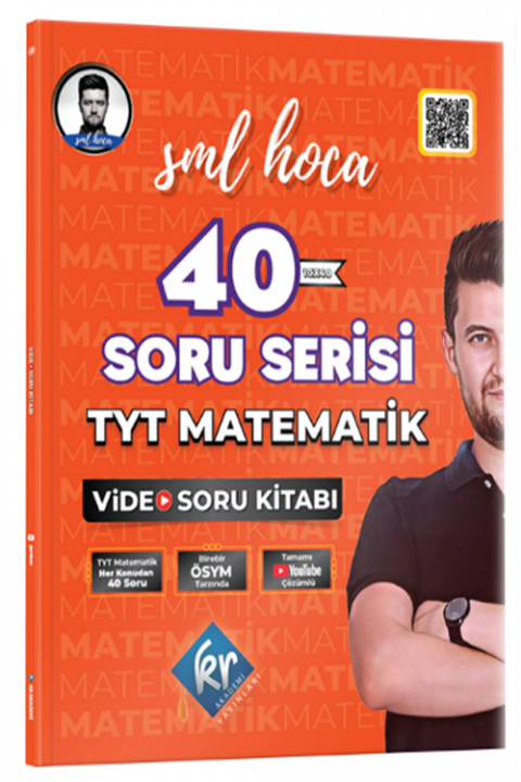 SML Hoca TYT Matematik 40 Soru Serisi Video Soru Kitabı KR Akademi Yayınları