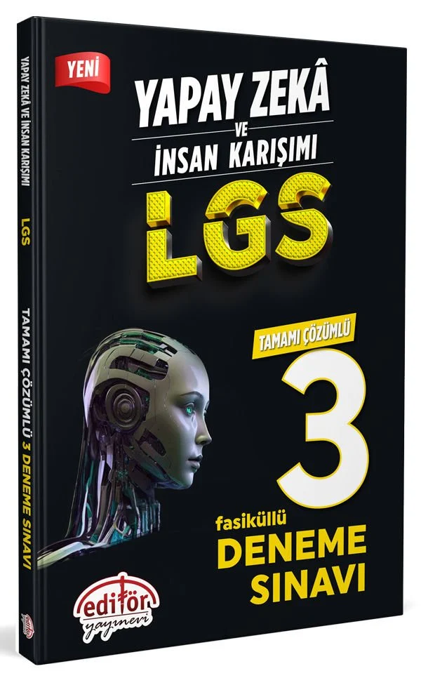 Yapay Zeka ve İnsan Karışımı LGS Tamamı Çözümlü 3 Fasikül Deneme Editör Yayınları