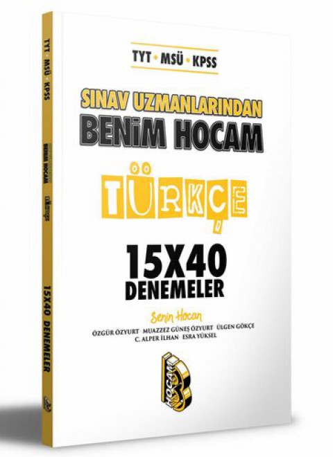 TYT - MSÜ - KPSS Sınav Uzmanlarından Türkçe 15x40 Denemeler Benim Hocam Yayıncılık